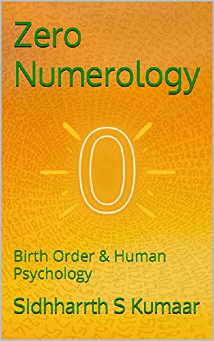 Ace Astro Numerologist Sidhharrth S Kumaar announces a proprietary and new numerology system, i.e., “Zero Numerology”; Launched First Book From Series